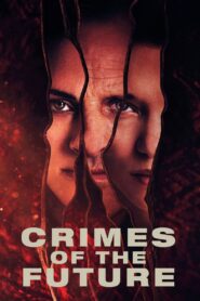 WATCH CRIMES OF THE FUTURE ONLINE FREE